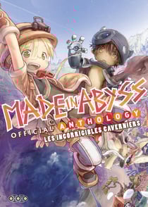 Made in abyss : official anthology - les incorrigibles caverniers