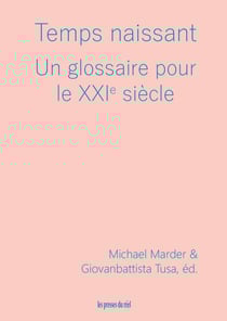 Temps naissant : Un glossaire pour le XXIe siècle