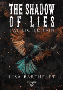 The shadow of lies Tome 1 : Afflicted pain