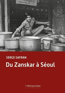 Du Zanskar à Séoul