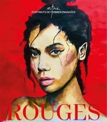Rouges : portraits de femmes engagées