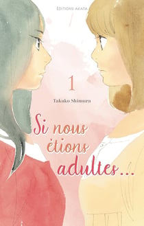 Si nous étions adultes Tome 1