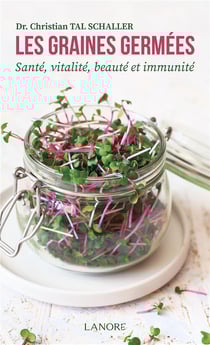 Les graines germées : santé, vitalité, beauté et immunité