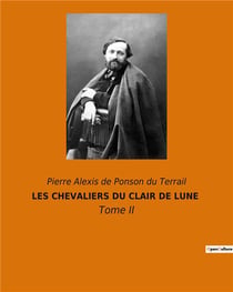 Les chevaliers du clair de lune - tome ii