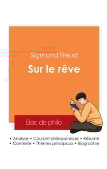 Réussir son Bac de philosophie 2025 : Analyse de l'essai Sur le rêve de Sigmund Freud