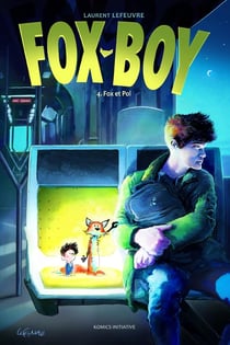 Fox-Boy Tome 4 : Fox et Pol