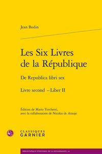 Les six livres de la République Tome 2 - de Republica libri sex liber II