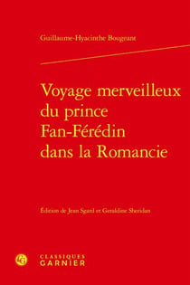 Voyage merveilleux du prince Fan-Férédin dans la Romancie contenant plusieurs observations historiques, géographiques, physiques, critiques et morales