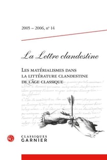 La lettre clandestine Tome 14 : Les matérialismes dans la littérature clandestine de l'âge classique