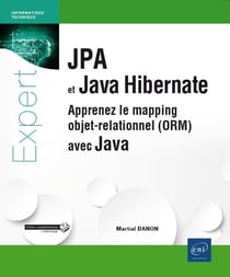 JPA et Java Hibernate - apprenez le mapping objet-relationnel (ORM) avec Java