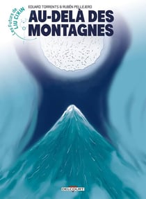 Les futurs de Liu Cixin Tome 11 : au-delà des montagnes