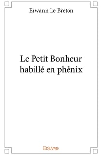 Le Petit Bonheur habillé en phénix