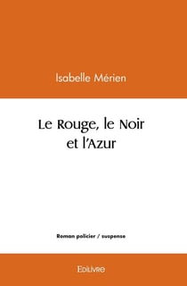 Le rouge, le noir et l'azur