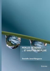 Perles de rosée ... ... et gouttes de pluie