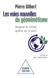 Les voies nouvelles du géomimétisme : Soigner le vivant grâce au climat