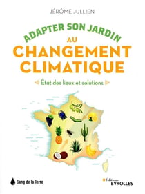 Adapter son jardin au changement climatique : état des lieux et solutions