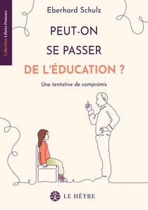 Peut-on se passer d'éducation ? Une tentative de compromis
