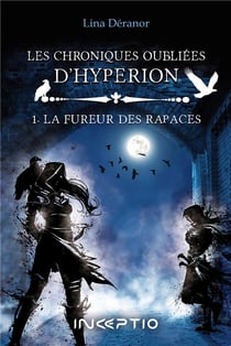 Les chroniques oubliés d'Hyperion Tome 1 : la fureur des rapaces