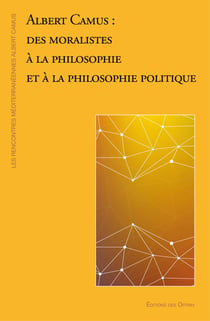 Albert Camus : de la morale à la philosophie et à la philosophie politique