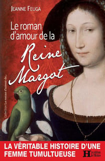 Le roman d'amour de la reine Margot
