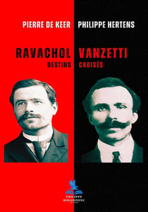 RAVACHOL / VANZETTI : Destins Croisés