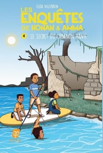 Les enquêtes de Konan & Amma Tome 4 : le mystère du cabanon hanté