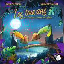 Les toucans qui rêvaient d'avoir un enfant
