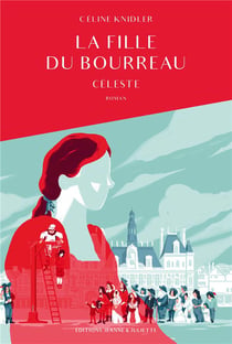 La fille du bourreau Tome 1 : Céleste