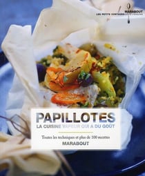 Papillottes - la cuisine vapeur qui a du goût