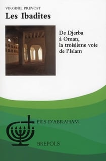 Les Ibadites - de Djerba à Oman, la troisième voie de l'Islam