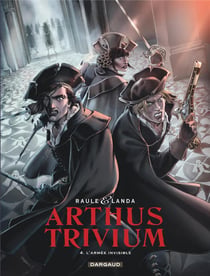 Arthus Trivium Tome 4 : l'armée invisible