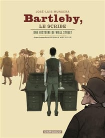 Bartleby le scribe - une histoire de Wall Street