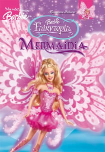 Barbie fairytopia mermaidia