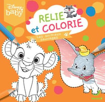Disney baby - relie et colorie - les animaux sauvages