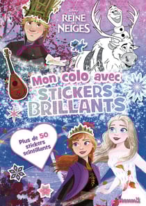 Disney La Reine des Neiges - Mon colo avec stickers brillants (Anna, Elsa, Kristoff et Sven) - Plus de 50 stickers scintillants