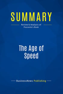 Summary: The Age of Speed : Review and Analysis of Poscente's Book