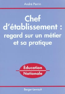 Chef d'etablissement regard sur un metier et sa pratique