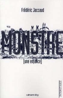 Monstre, une enfance