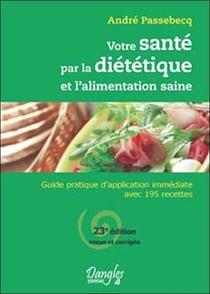 Votre santé par la diététique et l'alimentation saine