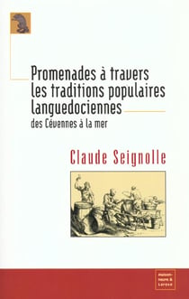 Promenades a travers les traditions populaires languedociennes des cevennes a la mer