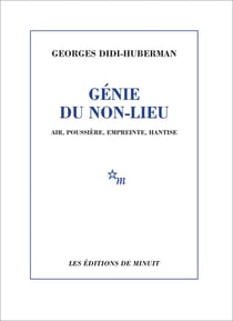 Génie du non lieu, air poussière empreinte hantise