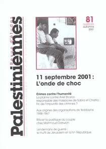 REVUE D'ETUDES PALESTINIENNES n.81/29 : 11 septembre 2001 : l'onde de choc