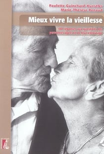 Mieux vivre la vieillesse - 100 reponses des personnes agees