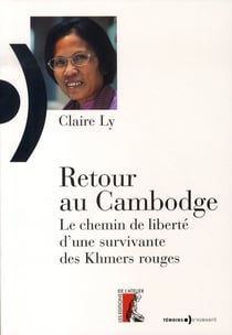 Retour au cambodge - le chemin de liberté d'une survivante des Khmers rouges