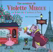Une aventure de Violette Mirgue Tome 4 : le ballet des couleurs à Paris