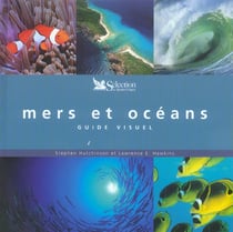 Mers et oceans - guide visuel