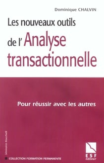 Les nouveaux outils de l'analyse transactionnelle