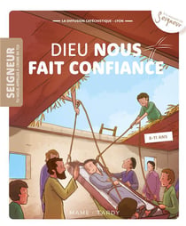 Dieu nous fait confiance - 8-11 ans - module 9