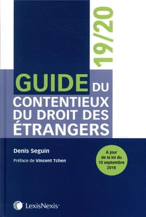 Guide du contentieux du droit des étrangers (édition 2019/2020)