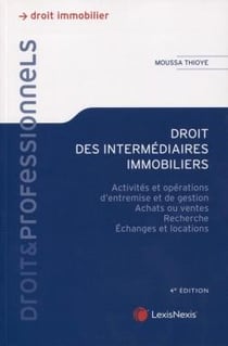 Droit des intermédiaires immobiliers - activités et opérations d'entremise et de gestion (4e édition)